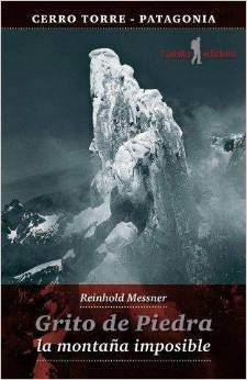 Grito De Piedra Messner, Reinhold Andreas Tushita Editions
