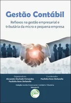 Comprar Livro - Gestão Contábil: Reflexos Na Gestão Empresarial E Tributária Da Micro E Pequena Empresa Coleção Gestão Empresarial, Contábil E Tributária Volume 1