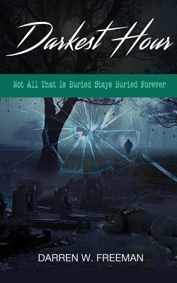 Libro Darkest Hour: Not All That Is Buried Stays Buried F...