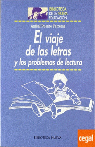 El Viaje De Las Letras: Y Los Problemas De Lectura, De Puente Ferreras, Aníbal. Editorial Biblioteca Nueva, Tapa Blanda En Español, 2001