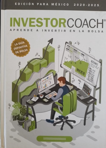 Investorcoach® - Aprende A Invertir - Edición Para México.