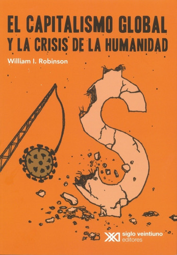 El Capitalismo Global Y La Crisis De La Humanidad - Robinson