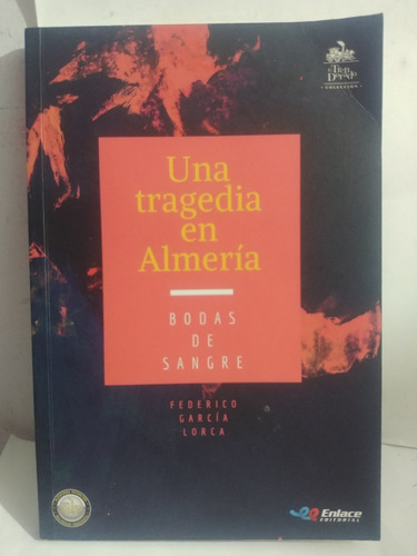 Una Tragedia En Almeria - Bodas De Sangre Federico Garcia L.