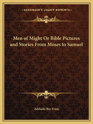 Libro Men Of Might Or Bible Pictures And Stories From Mos...
