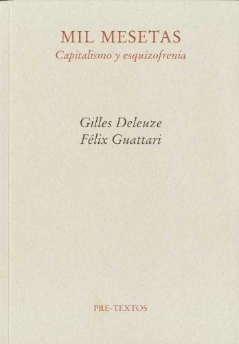 Mil Mesetas: Capitalismo Y Esquizofrenia - Deleuze Gilles