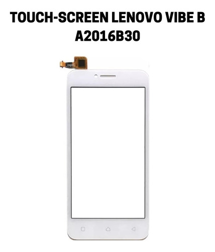 Touch Tela Vidro Lenovo Vibe B A2016b30 Branco | Parcelamento sem juros