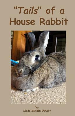 Libro Tails Of A House Rabbit - Linda Bartash-dawley
