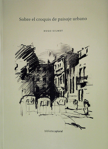 Libro Sobre El Croquis De Paisaje Urbano De Hugo Gilmet