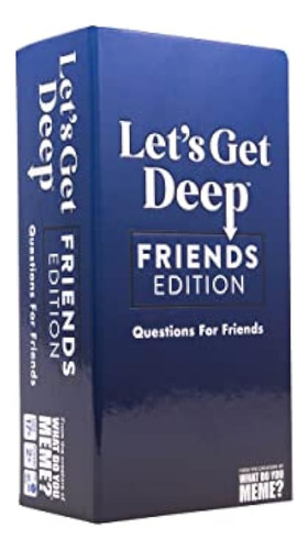 ¿qué Meme? Let's Get Deep: Friends Edition El Juego De Fiest