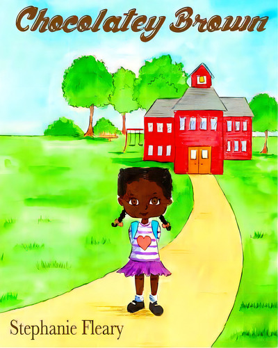 Chocolatey Brown, De Fleary, Stephanie. Editorial Lightning Source Inc, Tapa Blanda En Inglés