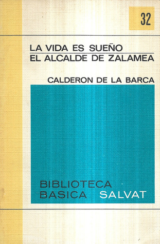 La Vida Es Sueño El Alcalde Zalamea / Calderón De La Barca