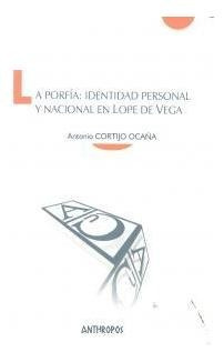 Porfia Identidad Personal Y Nacional En Lope De Vega,la -...
