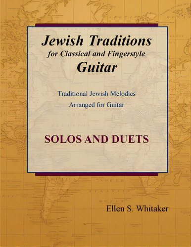 Jewish Traditions For Classical And Fingerstyle Guitar, De Whitaker, Ellen S.. Editorial Pr For Peace Music Pubn, Tapa Blanda En Inglés