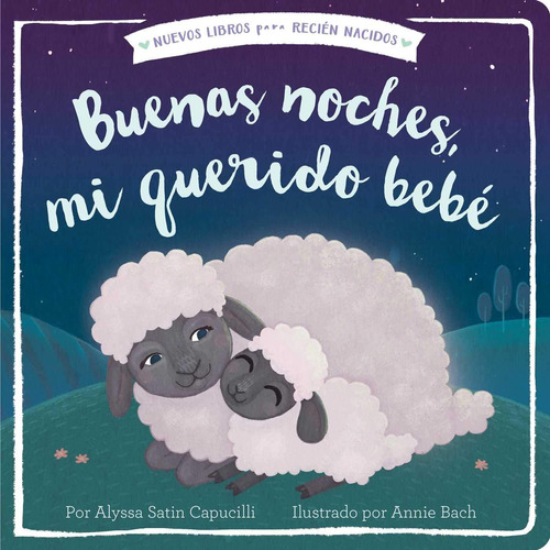 Libro: Buenas Noches, Mi Querido Bebé (good My Darling Baby)