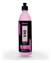 Comprar V40 Polidor Proteção Corte Refino Lustro 4 Em 1 500ml Vonixx