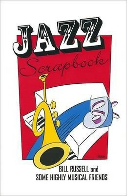 Libro Jazz Scrapbook: Bill Russell And Some Highly Musica...