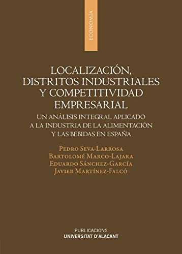 Localizacion Distritos Industriales Y Competitividad Empresa