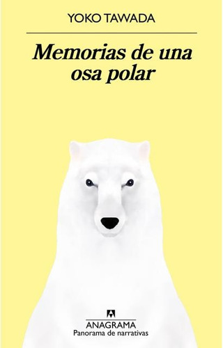 Memorias De Una Osa Polar - Tawada, Yoko