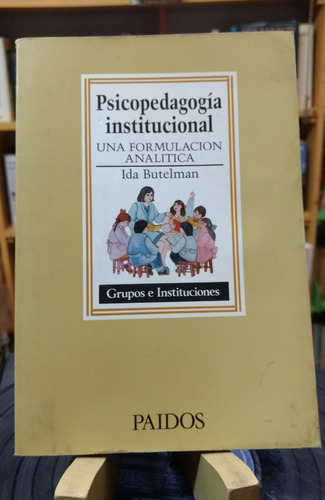 Psicopedagogía Institucional - Ida Butelman