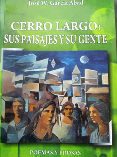 Cerro Largo Sus Paisajes Y Su Gente Jose Garcia Abad