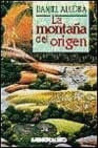 Montaña Del Origen, La  Td, De Alcoba, Daniel. Editorial Minotauro, Tapa Tapa Blanda En Español