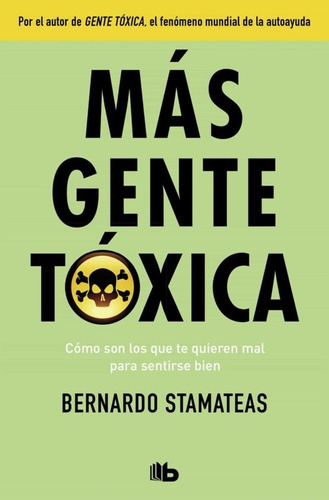 Más Gente Tóxica- Stamateas, Bernardo- *