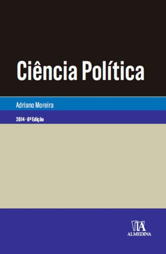 Ciencia Politica - (almedina): Ciência Política, De Editora Almedina. Série Direito, Vol. Filosofia Do Direito. Editora Almedina, Capa Mole, Edição Filosofia Do Direito Em Português, 20