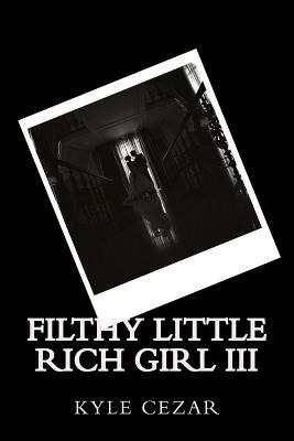 Libro Filthy Little Rich Girl Iii: The Wedding - Cezar, K...