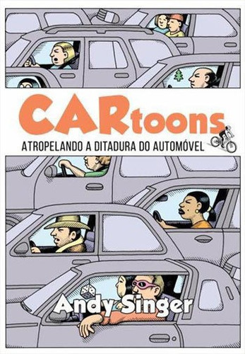 Cartoons - Atropelando A Ditadura Do Automovel