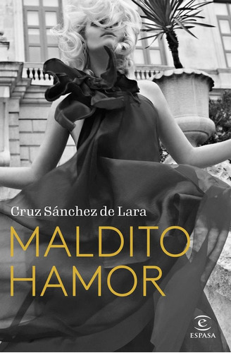 Libro: Maldito Hamor. Sánchez De Lara, Cruz. Espasa Calpe