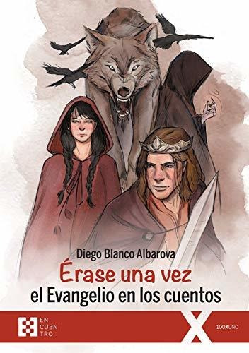 Libro Érase Una Vez El Evangelio En Los Cuentosde Diego Blan