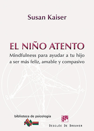 El Niño Atento, De Susan Kaiser Greenland. Editorial Desclee De Brouwer, Tapa Blanda, Edición 1 En Español, 2014