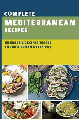 Libro Complete Mediterranean Recipes : Energetic Recipes ...