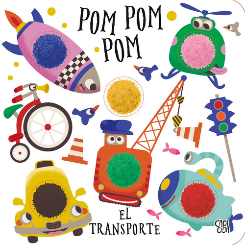 * Pom Pom Pom El Transporte * Libro Con Pompones