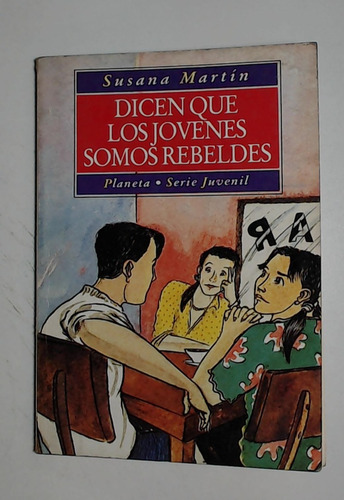 Dicen Que Los Jovenes Somos Rebeldes - Martin, Susana