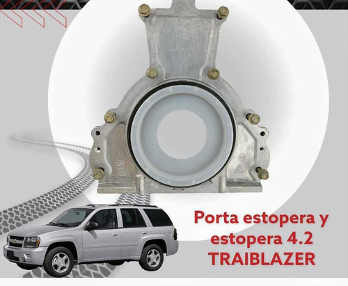 Porta Estopera Y Estopera Trasera De Tribleizer Motor 4.2
