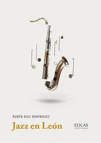 Jazz En Leon, De Diaz Dominguez, Ruben. Editorial Eolas Ediciones, Tapa Blanda En Español