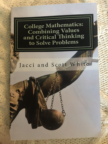 Libro: College Mathematics: Combining Values And Critical Th