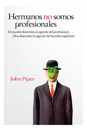 Hermanos, No Somos Profesionales - John Piper