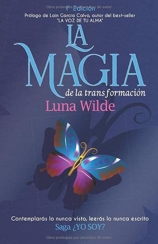 La Magia De La Transformacion: Contemplaras Lo Nunca Visto L