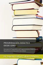 Comprar Programación Didáctica Desde Cero: Guía Para La Preparación