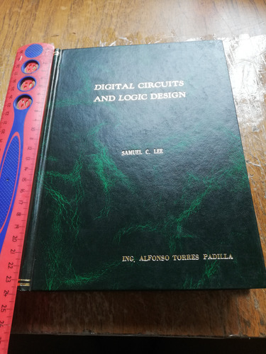 Digital Circuits And Logic Desing (us) Samuel C. Lee (Usado)