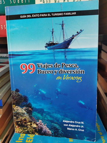 99 Viajes De Pesca Buceo Y Diversión En Veracruz A. Cruz