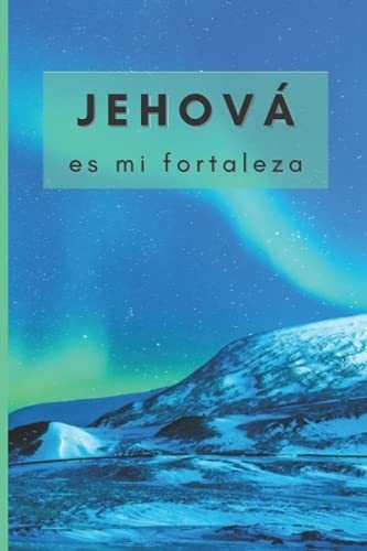 Libro : Jehova Es Mi Fortaleza Libreta Testigo De Jehova,. 