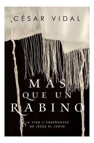 Mas Que Un Rabino - Cesar Vidal