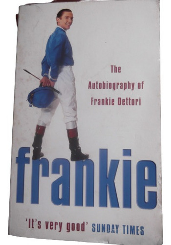 Frankie Autobiography Jockey Frankie Dettori Ingles Hipismo