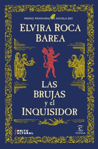 Las Brujas Y El Inquisidor: Premio Primavera De Novela 2023, De Elvira Roca Barea. Editorial Espasa, Tapa Dura En Español
