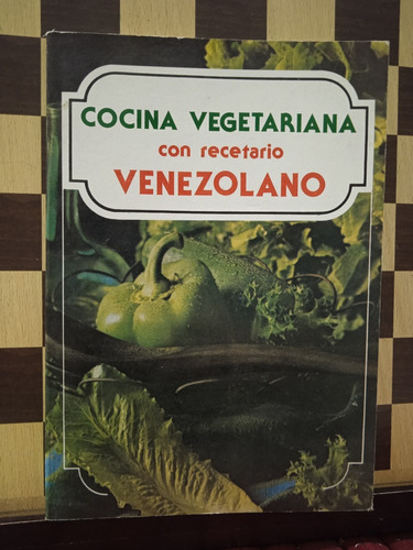 Cocina Vegetariana Con Recetario Venezolano