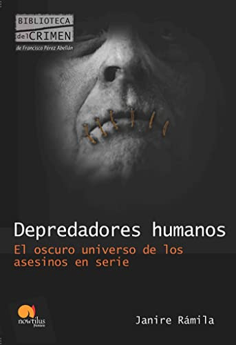 Depredadores Humanos -spanish Edition-: -version Sin Solapas