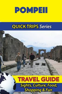 Libro Pompeii Travel Guide (quick Trips Series): Sights, ...